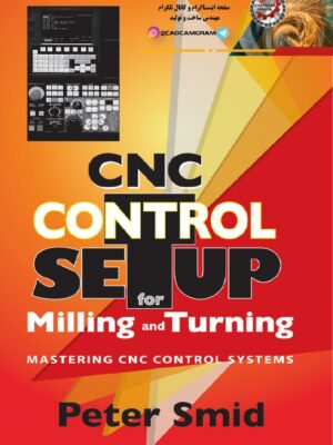 CNC control setup for milling and turning mastering CNC control systems
